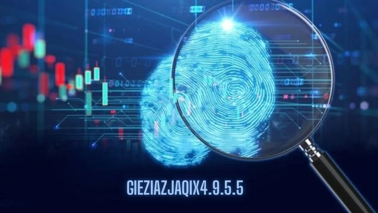 Gieziazjaqix4.9.5.5: Safety, Features & User Insights